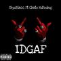 IDGAF (feat. Chato HD) [Explicit]