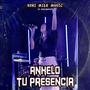 Anhelo Tu Presencia (feat. Norimilemusic)