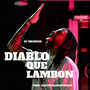 Diablo Que Lambon (Explicit)