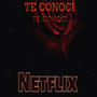 Te conoci (feat. Netfliix)