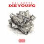 Die Young (Explicit)