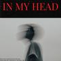 In My Head (Explicit)