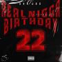 Real Nigga Birthday (Explicit)