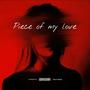 Piece of my love (Explicit)