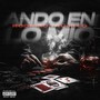 Ando en Lo Mio (Explicit)