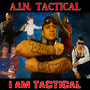 I Am Tactical (Explicit)