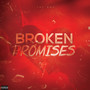 Broken Promises (Explicit)