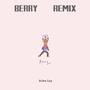 BERRY REMIX