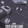 Solo en Mi Cama (Explicit)