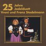 25 Jahre - Jodelduett Vreny und Franz Stadelmann