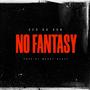 No Fantasy (Explicit)