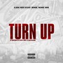 Turn Up (feat. Kool Mike Ski) [Explicit]