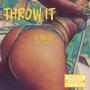 Throw It (feat. Roblo Dastar) [Explicit]