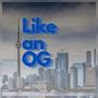 Like an OG (feat. Slim Shells & Ricki) [Explicit]