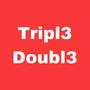 tripl3 doubl3