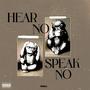 Hear no, Speak no (Explicit)