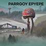 parrgoy epyepe (Remastered 2024)