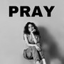 Pray (feat. Prod. 9tyeight)