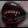 Vampire (feat. Yxujazzz) [Explicit]