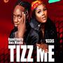 Tizz Me (feat. B33is)