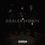 Really Mokin (feat. 1lul1way & Savlone) [Explicit]