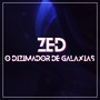 Zed, o Dizimador de Galáxias