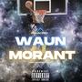 Waun Morant (Explicit)