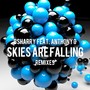 Skies are falling (Remixes)