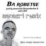 BA ROBETSE (by Stevovo) (feat. Sjozi production & Caiiro shitt) [Manazri Remix]