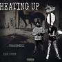 HEATING UP (Explicit)