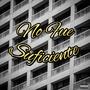 No Fue Suficiente