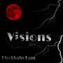 Visions (Explicit)