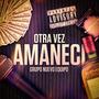 Otra Vez Amaneci (Explicit)