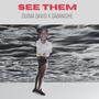 See Them (feat. Gabanishey)