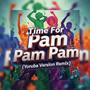 Time for Pam Pam Pam (feat. Liaz) [Yoruba Remix]