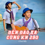 Đến Đảo Xa Cũng KN 290