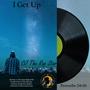 I Get Up (Explicit)