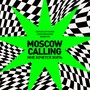 Moscow Calling (Мне хочется жить)