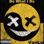 Do What I Do (Explicit)