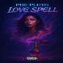 Love Spell (Explicit)