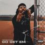 Go Get Em (Explicit)