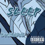 Sleep (Explicit)