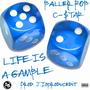 Life Is A Gamble (feat. C$Tar) [Explicit]