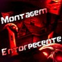 Montagem Entorpecente (Explicit)