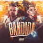 Bandida (Explicit)