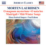 LAURIDSEN, M.: Choral Works (Elora Festival Singers, N. Edison)