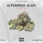 Superhigh Again (feat. El Sospechoso & Mike Vizzini) [Explicit]