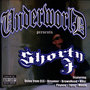 Underworld Presents Shorty J