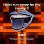 I just run away by my family ?