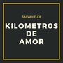 Kilometros De Amor